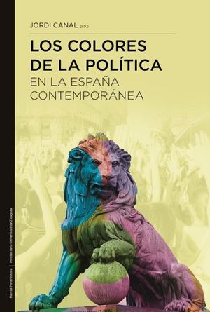 COLORES DE LA POLÍTICA EN LA ESPAÑA CONTEMPORÁNEA, LOS
