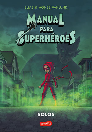 MANUAL PARA SUPERHÉROES VOL. 03: SOLOS