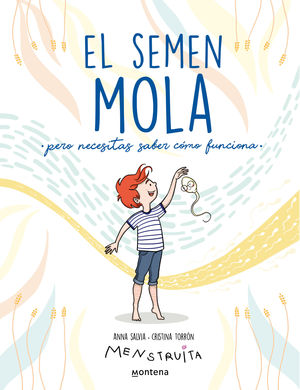 SEMEN MOLA (PERO NECESITAS SABER CÓMO FUNCIONA), EL