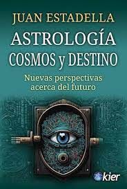 ASTROLOGIA, COSMO Y DESTINO