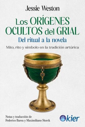 ORÍGENES OCULTOS DEL GRIAL, LOS