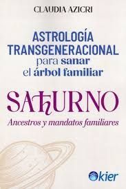 SATURNO, ANCESTROS Y MANDATOS FAMILIARES