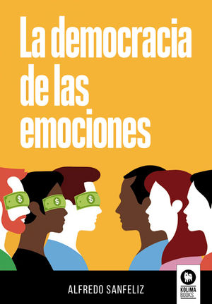 DEMOCRACIA DE LAS EMOCIONES, LA