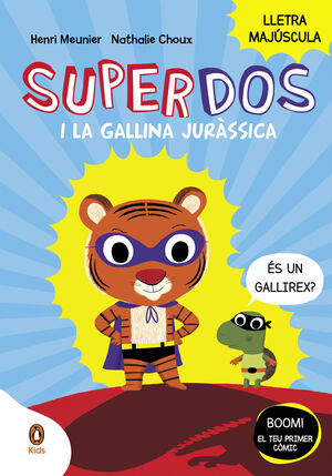 SUPERDOS I LA GALLINA JURÀSSICA (CATALÀ)