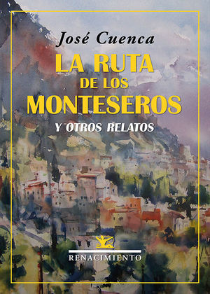 RUTA DE LOS MONTESEROS Y OTROS RELATOS, LA