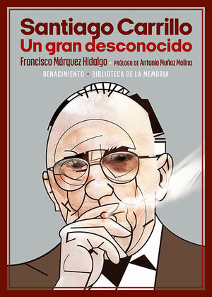 SANTIAGO CARRILLO. UN GRAN DESCONOCIDO