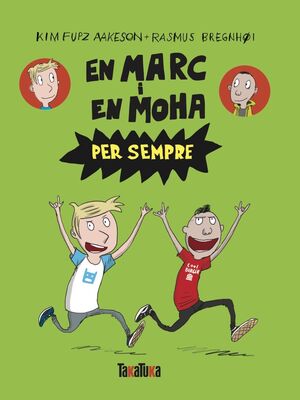 MARC I EN MOHA PER SEMPRE, EN