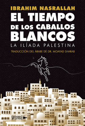 TIEMPO DE LOS CABALLOS BLANCOS, EL