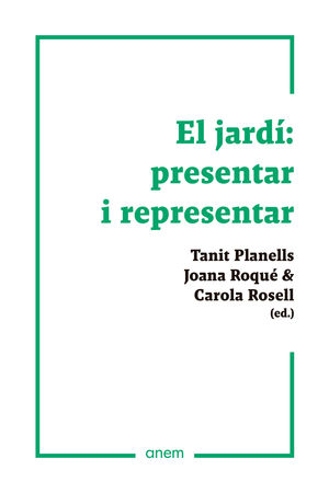 EL JARDÍ: PRESENTAR I REPRESENTAR