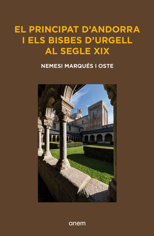 PRINCIPAT D'ANDORRA I ELS BISBES D'URGELL AL SEGLE XIX, EL