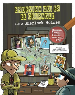 ENDEVINA QUI ÉS EL CULPABLE AMB SHERLOCK HOLMES