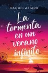 TORMENTA EN UN VERANO INFINITO, LA