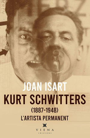 KURT SCHWITTERS (1887-1948)  L'ARTISTA PERMANENT