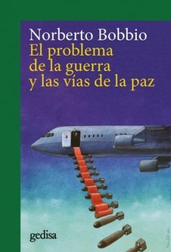 PROBLEMA DE LA GUERRA Y LAS VÍAS DE LA PAZ, EL