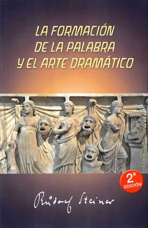 FORMACIÓN DE LA PALABRA Y EL ARTE DRAMÁTICO, LA