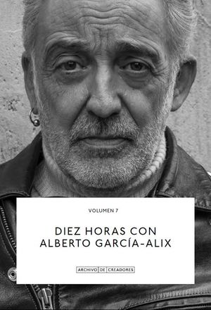 DIEZ HORAS CON ALBERTO GARCÍA-ALIX.