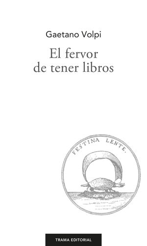 FERVOR DE TENER LIBROS, EL