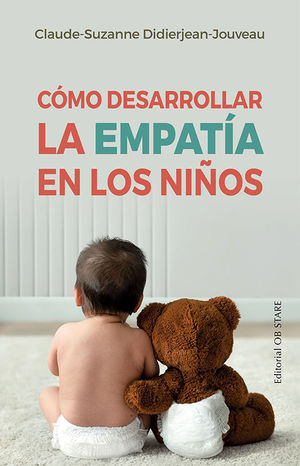 CÓMO DESARROLLAR LA EMPATÍA EN LOS NIÑOS