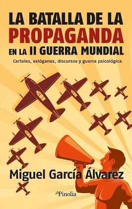 BATALLA DE LA PROPAGANDA EN LA II GUERRA MUNDIAL, LA