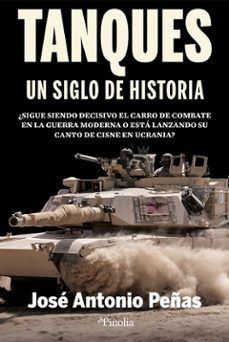 TANQUES, UN SIGLO DE HISTORIA