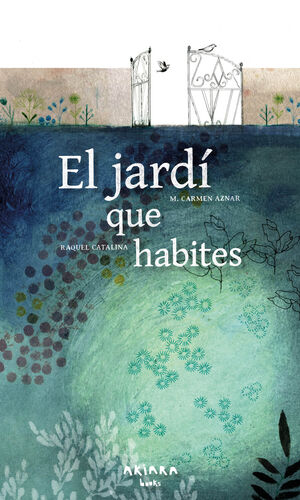 JARDÍ QUE HABITES, EL