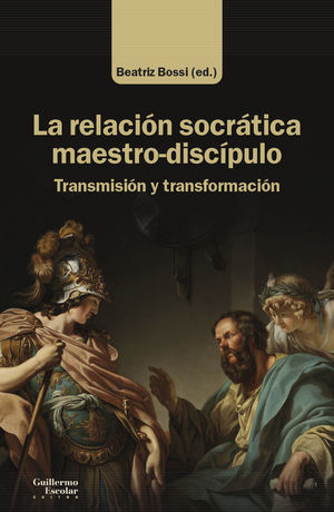 RELACIÓN SOCRÁTICA MAESTRO-DISCÍPULO, LA