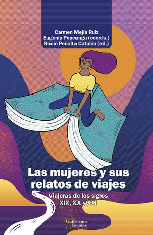 MUJERES Y SUS RELATOS DE VIAJES, LAS