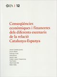 CONSEQÜÈNCIES ECONÒMIQUES I FINANCERES DELS DIFERENTS ESCENARIS DE LA RELACIÓ CATALUNYA-ESPANYA