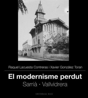 MODERNISME PERDUT IV. SARRIÀ I VALLVIDRERA