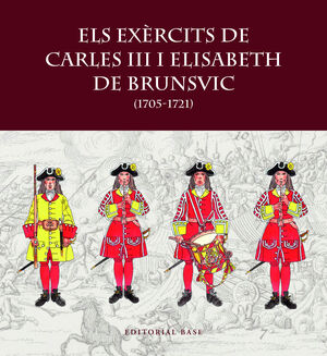 EXÈRCITS DE CARLES III I ELISABET DE BRUNSVIC, ELS