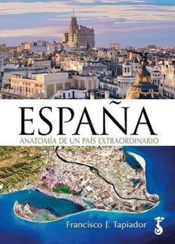 ESPAÑA. ANATOMÍA DE UN PAÍS EXTRAORDINARIO