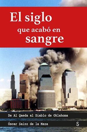 SIGLO QUE ACABÓ EN SANGRE, EL