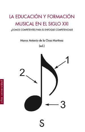 EDUCACIÓN Y FORMACIÓN MUSICAL EN EL SIGLO XXI, LA