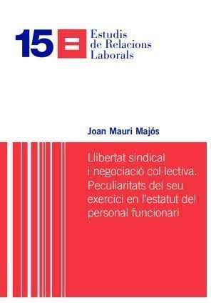 LLIBERTAT SINDICAL I NEGOCIACIÓ COL·LECTIVA.