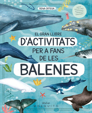 GRAN LLIBRE D'ACTIVITATS PER A FANS DE LES BALENES, EL