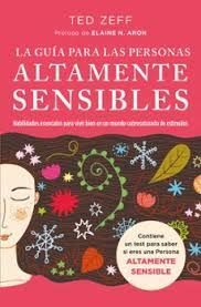 GUÍA PARA LAS PERSONAS ALTAMENTE SENSIBLES, LA