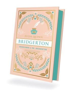 SEDUCIENDO A MR. BRIDGERTON (EDICIÓN ESPECIAL)