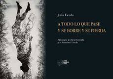 A TODO LO QUE PASE Y SE BORRE Y SE PIERDA