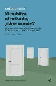 NI PÚBLICO NI PRIVADO, ¿SINO COMÚN?