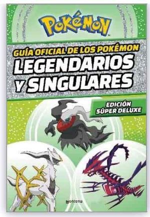 GUÍA DE LOS POKÉMON LEGENDARIOS Y SINGULARES