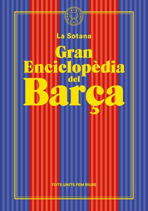 GRAN ENCICLOPÈDIA DEL BARÇA, LA