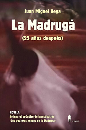 MADRUGÁ, LA (25 AÑOS DESPUÉS)