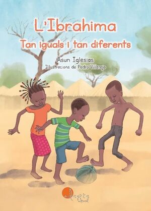 IBRAHIMA, L'.  TAN IGUALS I TAN DIFERENTS