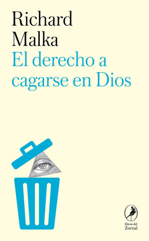 DERECHO A CAGARSE EN DIOS, EL