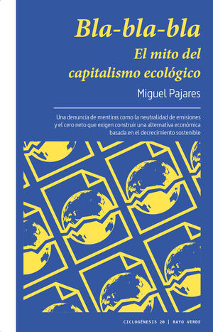 BLA-BLA-BLA - EL MITO DEL CAPITALISMO ECOLÓGICO