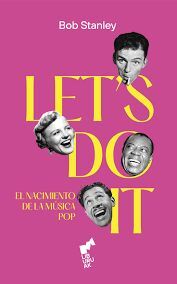 LET´S DO IT: EL NACIMIENTO DE LA MÚSICA POP