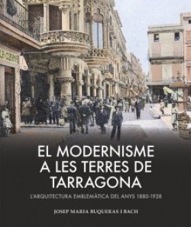 MODERNISME A LES TERRES DE TARRAGONA, EL