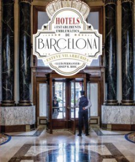 HOTELS I ESTABLIMENTS EMBLEMATICS DE BARCELONA