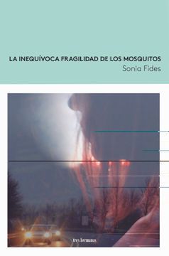 INEQUÍVOCA FRAGILIDAD DE LOS MOSQUITOS, LA