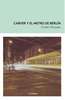 CARVER Y EL METRO DE BERLÍN